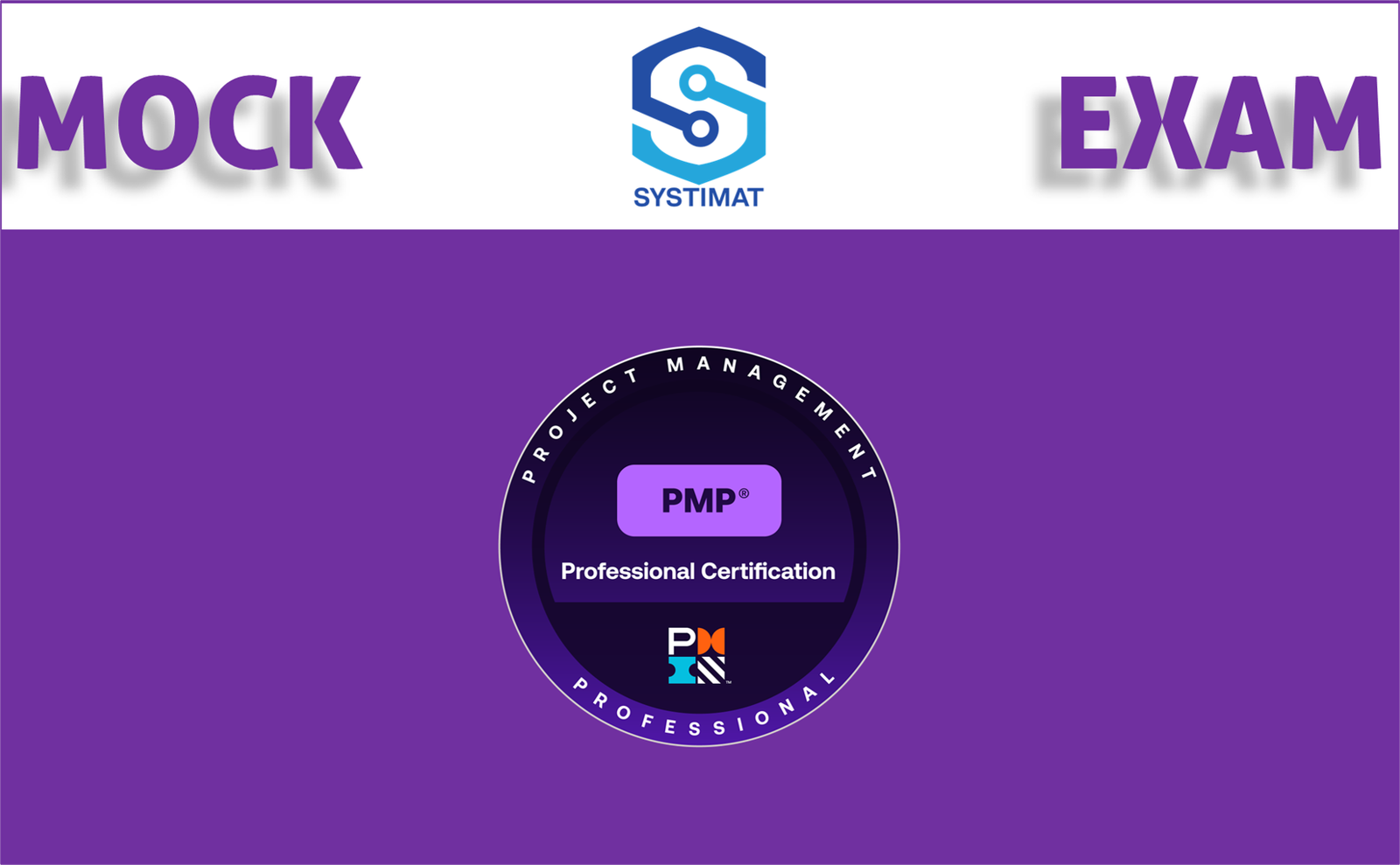 SYSTIMAT - PMI PMP Mock Exams (Bundle - 3 Full Length Exams)